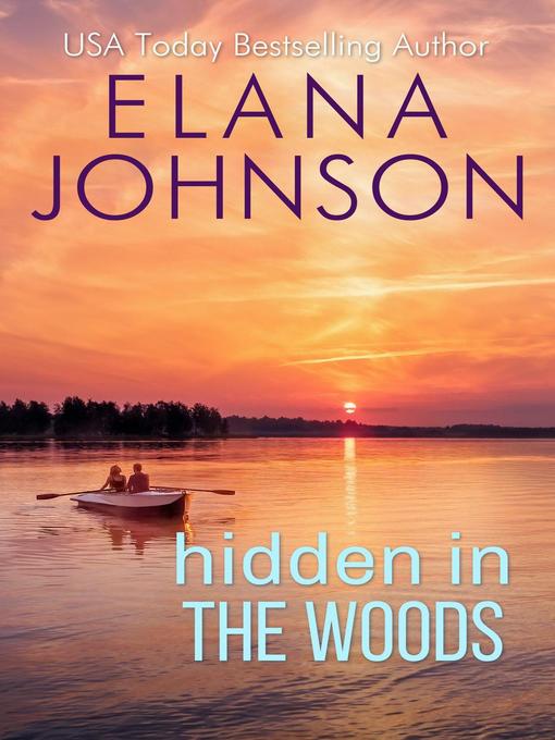 Title details for Hidden in the Woods by Elana Johnson - Available